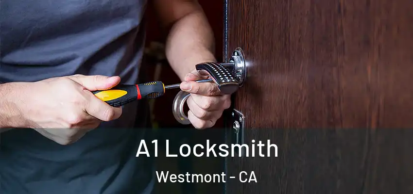 A1 Locksmith Westmont - CA