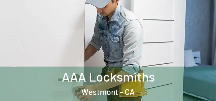  AAA Locksmiths Westmont - CA