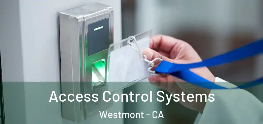  Access Control Systems Westmont - CA