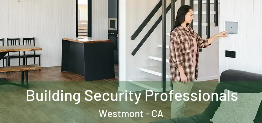 Building Security Professionals Westmont - CA