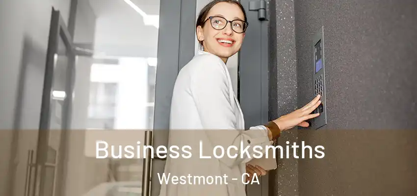  Business Locksmiths Westmont - CA