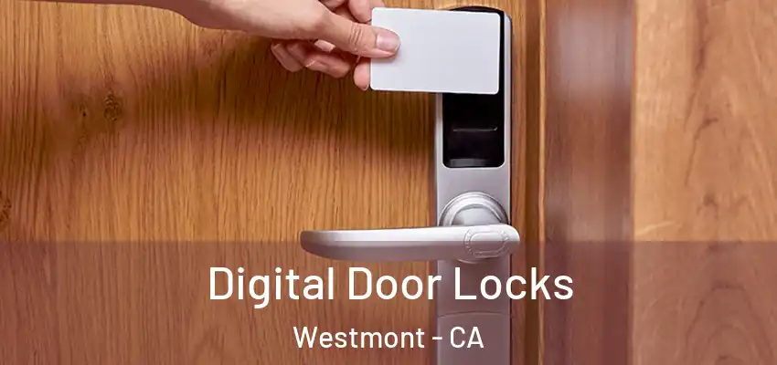 Digital Door Locks Westmont - CA