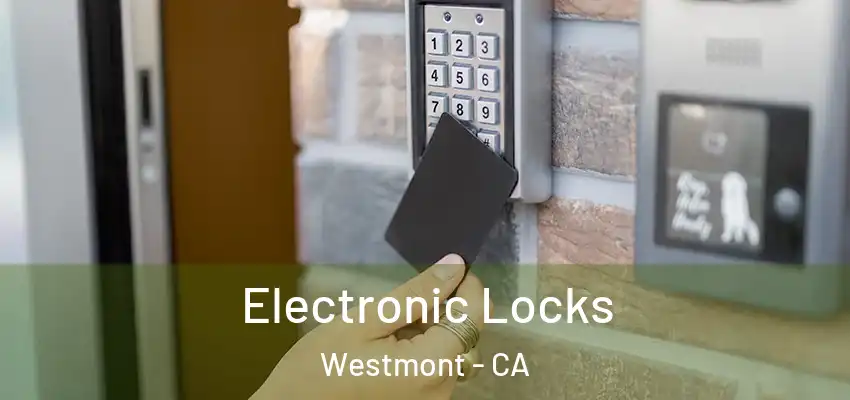  Electronic Locks Westmont - CA