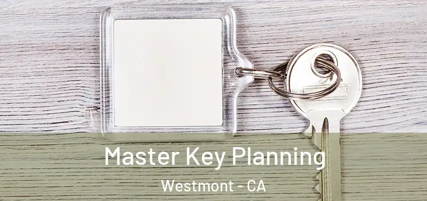  Master Key Planning Westmont - CA