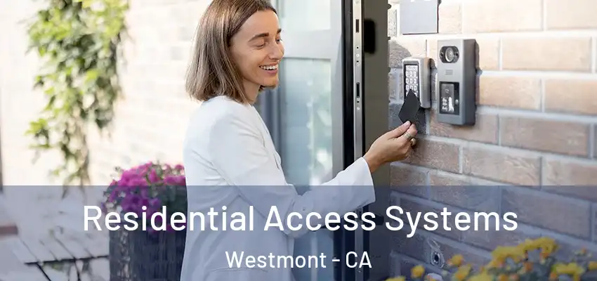  Residential Access Systems Westmont - CA
