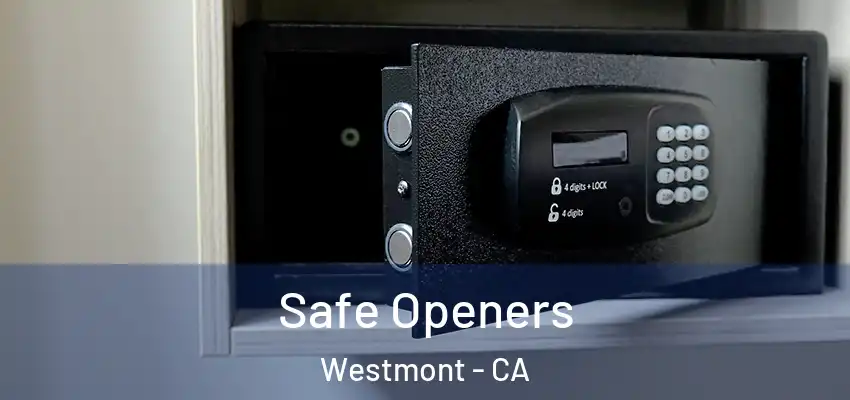  Safe Openers Westmont - CA