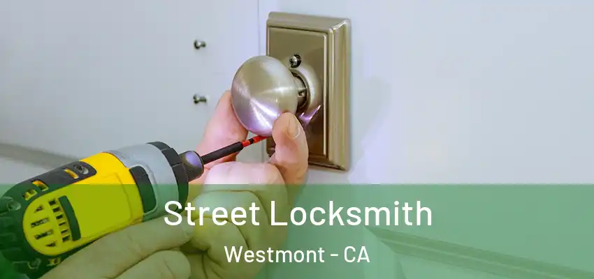 Street Locksmith Westmont - CA